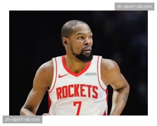火箭杜兰特复出9失误，关键球处理能力遭主帅批评